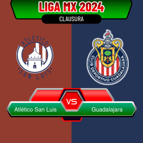 Atlético San Luis VS Guadalajara