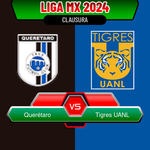 Querétaro VS Tigres UANL