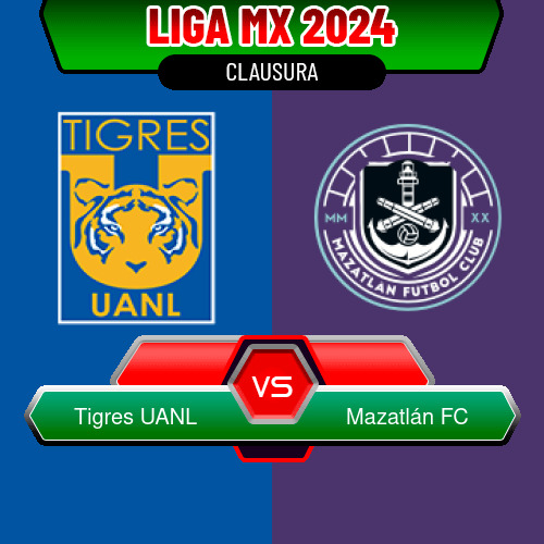 Tigres UANL VS Mazatlán FC