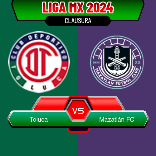 Toluca VS Mazatlán FC