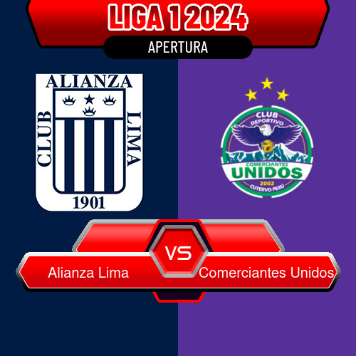 Alianza Lima VS Comerciantes Unidos