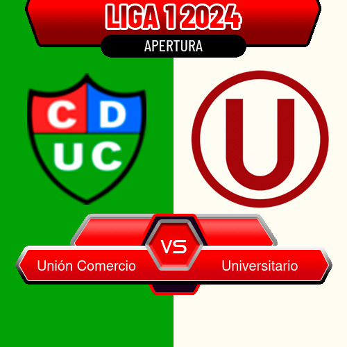 Unión Comercio VS Universitario